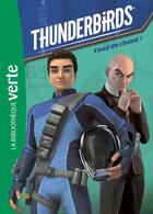 Couverture du livre « Thunderbirds t.2 ; coup de chaud ! » de  aux éditions Hachette Jeunesse