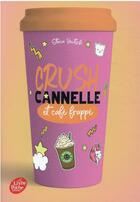 Couverture du livre « Crush : cannelle et café frappé » de Stacia Deutsch aux éditions Le Livre De Poche Jeunesse