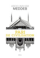 Couverture du livre « Pari de civilisation » de Abdelwahab Meddeb aux éditions Seuil