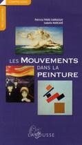 Couverture du livre « Les mouvements dans la peinture » de Patricia Fride-Carrassat aux éditions Larousse