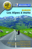 Couverture du livre « Europe ; les Alpes a moto (édition 2012) » de Collectif Michelin aux éditions Michelin