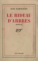 Couverture du livre « Le rideau d'arbres » de Rabourdin Elie aux éditions Gallimard