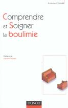 Couverture du livre « Comprendre et soigner la boulimie » de Colette Combe aux éditions Dunod