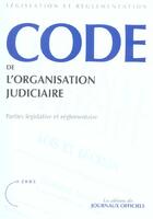 Couverture du livre « Code de l'organisation judiciaire ; parties legislative et reglemantaire (édition 2005) » de  aux éditions Documentation Francaise