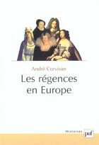 Couverture du livre « Les régences en Europe » de Corvisier/Andre aux éditions Puf