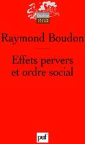 Couverture du livre « Effets pervers et ordre social (3e édition) » de Raymond Boudon aux éditions Puf