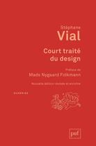 Couverture du livre « Court traité du design » de Stephane Vial aux éditions Puf