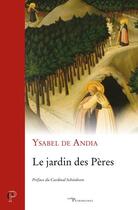 Couverture du livre « Le jardin des pères » de Ysabel De Andia aux éditions Cerf