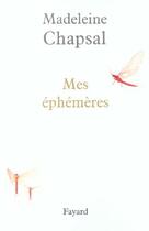 Couverture du livre « Mes éphémères » de Madeleine Chapsal aux éditions Fayard