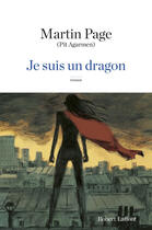 Couverture du livre « Je suis un dragon » de Martin Page aux éditions Robert Laffont