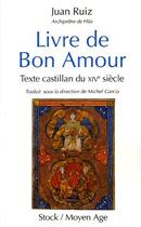 Couverture du livre « Livre de bon amour ; texte castillan du XIV siècle » de Ruiz-J aux éditions Stock