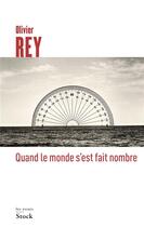 Couverture du livre « Quand le monde s'est fait nombre » de Olivier Rey aux éditions Stock