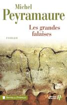 Couverture du livre « Les grandes falaises » de Michel Peyramaure aux éditions Presses De La Cite