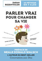 Couverture du livre « Parler vrai pour changer sa vie » de Sarah Rozenthuler aux éditions Solar