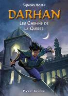 Couverture du livre « Darhan t.2 ; les chemins de la guerre » de Hotte Sylvain aux éditions 12-21