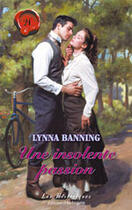 Couverture du livre « Une Insolente Passion » de Lynna Banning aux éditions Harlequin