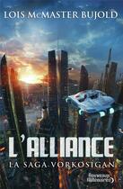 Couverture du livre « La saga Vorkosigan Tome 18 : l'alliance » de Lois Mcmaster Bujold aux éditions J'ai Lu