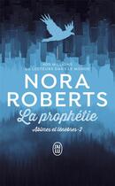 Couverture du livre « Abîmes et ténèbres Tome 2 : la prophétie » de Nora Roberts aux éditions J'ai Lu