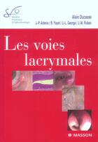 Couverture du livre « Les voies lacrymales » de Adenis/Fayet/George aux éditions Elsevier-masson