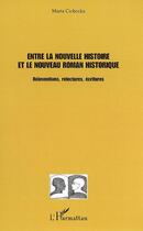 Couverture du livre « Entre la nouvelle histoire et le nouveau roman historique » de Marta Cichocka aux éditions Editions L'harmattan