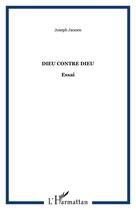 Couverture du livre « Dieu contre dieu - essai » de Joseph Jaouen aux éditions Editions L'harmattan