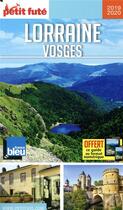 Couverture du livre « GUIDE PETIT FUTE ; REGION ; Lorraine, Vosges (édition 2019/2020) » de  aux éditions Le Petit Fute