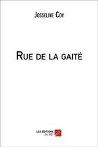Couverture du livre « Rue de la gaite » de Coy Josseline aux éditions Editions Du Net