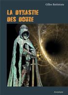 Couverture du livre « LA DYNASTIE DES DOUZE ; Aventure » de Gilles Battistuta aux éditions Books On Demand