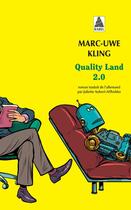 Couverture du livre « Quality Land 2.0 » de Marc-Uwe Kling aux éditions Actes Sud
