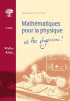 Couverture du livre « Mathématiques pour la physique et les physiciens ! de la licence (L3) à 77 ans » de Walter Appel aux éditions H & K