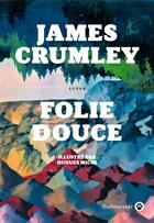 Couverture du livre « Folie douce » de James Crumley aux éditions Gallmeister
