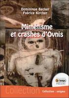 Couverture du livre « Mimétisme et crashes d'Ovnis » de Fabrice Kircher et Dominique Becker aux éditions Temps Present