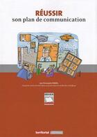 Couverture du livre « Réussir son plan de communication » de Christophe Perrin aux éditions Territorial