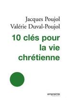 Couverture du livre « Les 10 clés pour la vie chrétienne » de Jacques Poujol aux éditions Empreinte Temps Present