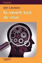 Couverture du livre « Ils savent tout de vous » de Iain Levison aux éditions Feryane