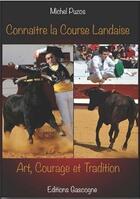 Couverture du livre « Connaître la course landaise » de Michel Puzos aux éditions Gascogne