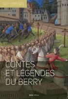 Couverture du livre « Tout comprendre : contes et légendes du Berry » de Daniel Bernard aux éditions Geste