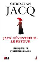 Couverture du livre « Les enquêtes de l'inspecteur Higgins Tome 32 : Jack l'eventreur, le retour » de Christian Jacq aux éditions Xo