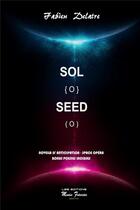 Couverture du livre « Sol seed : novella space opera » de Fabien Delatre aux éditions Mondes Futuristes