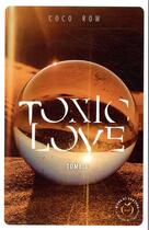 Couverture du livre « Toxic love Tome 3 » de Coco Row aux éditions Nisha Et Caetera