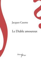 Couverture du livre « Le diable amoureux » de Jacques Cazotte aux éditions Sillage