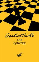 Couverture du livre « Les quatre » de Agatha Christie aux éditions Editions Du Masque