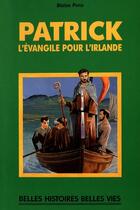 Couverture du livre « Patrick, l'Evangile pour l'Irlande » de Blaise Pons aux éditions Mame