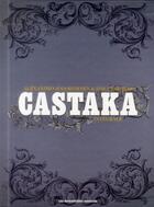 Couverture du livre « Castaka ; COFFRET INTEGRALE T.1 ET T.2 » de Alexandro Jodorowsky et Das Pastoras aux éditions Humanoides Associes