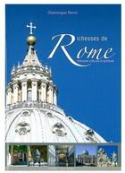 Couverture du livre « Richesses de Rome ; itinéraires culturels et spirituels » de Dominique Perrin aux éditions Tequi