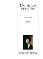 Couverture du livre « Une maison de poupée » de Henrik Ibsen aux éditions Actes Sud-papiers