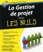 Couverture du livre « La gestion de projets pour les nuls » de Stanley E. Portny aux éditions Pour Les Nuls