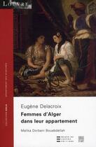 Couverture du livre « Femmes d'Alger dans leur appartement, d'Eugène Delacroix » de Malika Dorbani Bouabdellah aux éditions Somogy