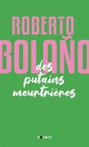 Couverture du livre « Des putains meurtrières » de Roberto Bolano aux éditions Points