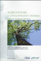 Couverture du livre « Agriculture et développement durable ; guide pour l'évaluation multicritère » de  aux éditions Quae